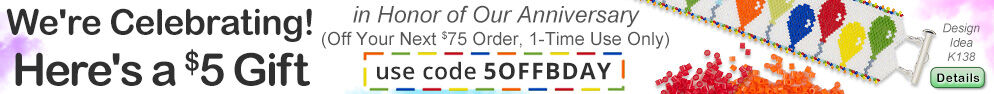We're Celebrating! Here's a $5 Gift in Honor of Our Anniversary. On orders of $75 or more. Use code 5OFFBDAY to claim gift.