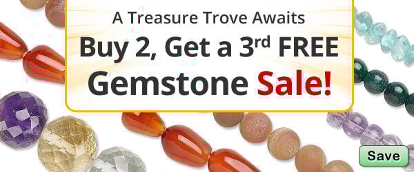 Save on our Buy 2, Get a 3rd FREE Gemstone Sale.