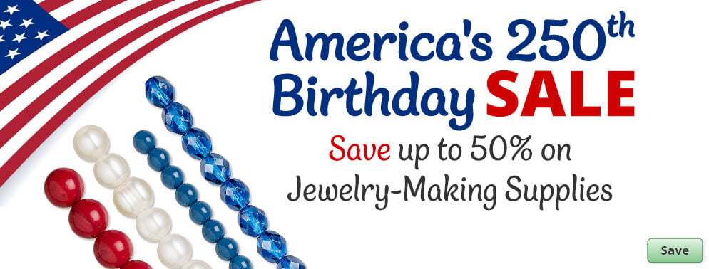Save on our America's 250th Birthday Sale with discounts up to 50% off on Jewelry-Making Supplies.