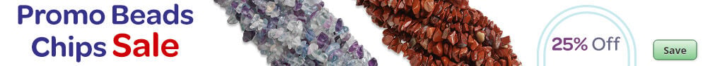 Save on our Promo Beads Chips Sale with discounts up to 25% off.