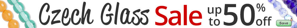 Save on our Czech Glass Bead Sale with discounts up to 50% off.