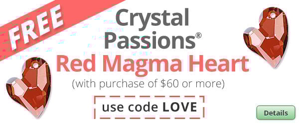 Free Crystal Passions&reg; Red Magma Heart with any purchase of $60 or more. Use the code LOVE at checkout to claim offer. Click for more Details.