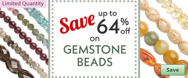 Save on our Gemstone Bead with discounts up to 64% off.