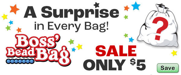 Save on our Boss' Bead Bag Sale. Only $5.