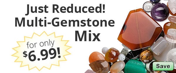 Just Reduced! Multi-Gemstone Mix for only $6.99!