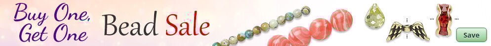 Save on our Buy One, Get One Bead Sale.