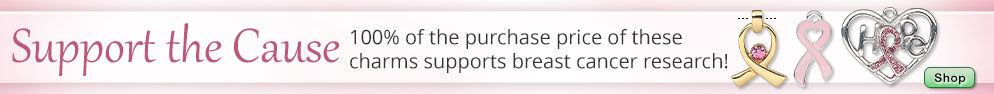 Support the cause. 100% of the purchase price of these charms support breast cancer research. Shop here.