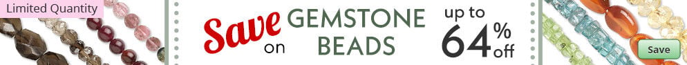 Save on our Limited Inventory Gemstone Beads Sale with discounts up to 64% off.