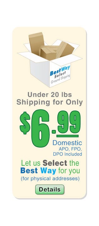 Best Way Shipping. Under 20 lbs Shipping for Only $6.99 (Domestic). Click for details.