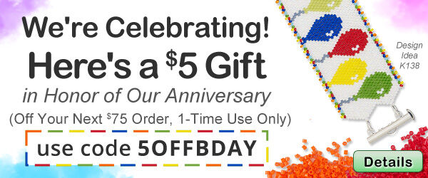 We're Celebrating! Here's a $5 Gift in Honor of Our Anniversary. On orders of $75 or more. Use code 5OFFBDAY to claim gift.