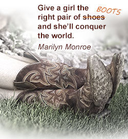 Give a girl the right pair of boots and she'll conquer the world