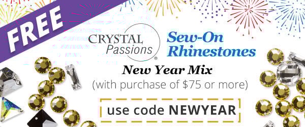 Free Crystal Passions&reg; Sew-On Rhinestones mix with any purchase of $75 or more. Use the code NEWYEAR at checkout to claim offer.
