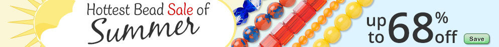 Save on our Hottest Bead Sale of Summer with discounts up to 68% off.