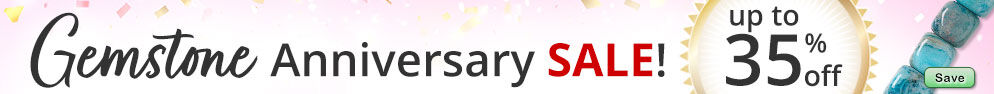 Save on our Gemstone Anniversary Sale with discounts up to 35% off.