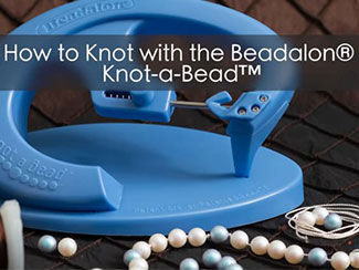 How to Use the Beadalon® Knot-a-Bead™ Tabletop Cord Knotter