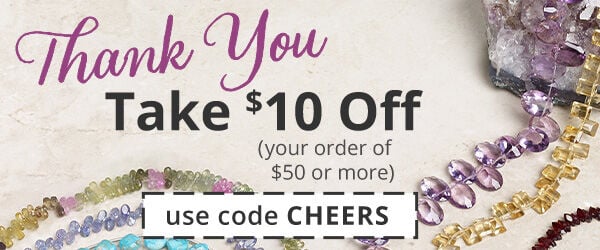 Thank You. Use code CHEERS to take $10 off with purchase of $50 or more.