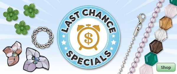 Shop Last Chance Specials.