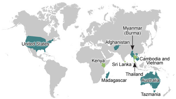United States, Kenya, Madagascar, Afghanistan, Sri Lanka, Myanmar (Burma), Thailand, Cambodia and Vietnam, Australia, Tazmania
