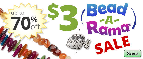 Save on our $3 Bead-a-Rama Sale with discounts up to 70% off.