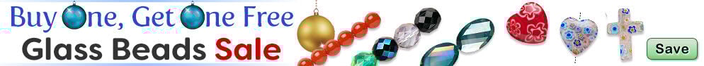 Save on our Buy One, Get One Free Glass Beads Sale.