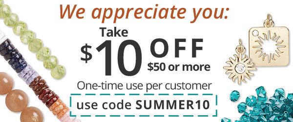 We Appreciate You: Please enjoy $10 Off with any purchase $50 or more. Use code SUMMER10 to claim offer.
