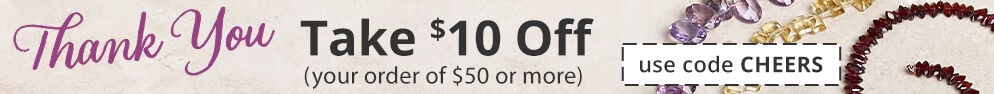 Thank You. Use code CHEERS to take $10 off with purchase of $50 or more.