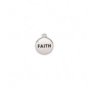 Drop, antique silver-plated "pewter" (zinc-based alloy), 18mm single-sided round with "FAITH." Sold individually.