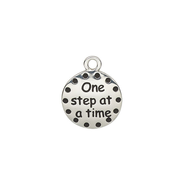 Drop, enamel and imitation rhodium-plated "pewter" (zinc-based alloy), black, 14.5mm single-sided round with "One step at a time." Sold individually. image number 0