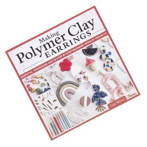 Book, "Making Polymer Clay Earrings" by Liat Weiss. Sold Individually.