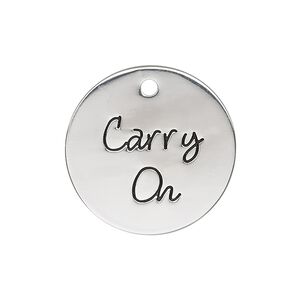Charm, antique silver-finished "pewter" (zinc-based alloy), 25mm single-sided flat round with "Carry On." Sold individually.
