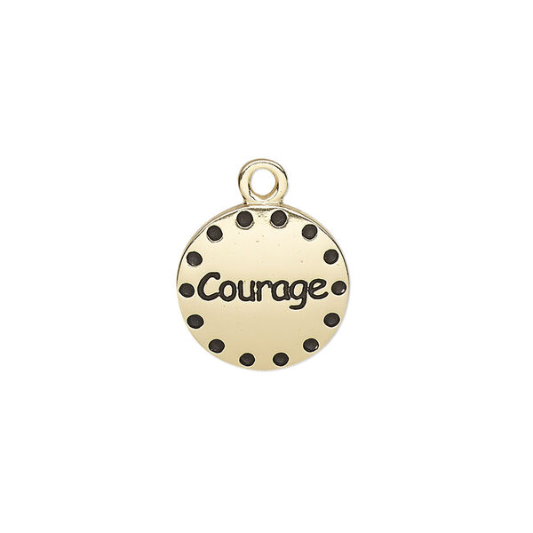 Drop, enamel and gold-finished "pewter" (zinc-based alloy), black, 14.5mm single-sided round with "Courage." Sold individually. image number 0
