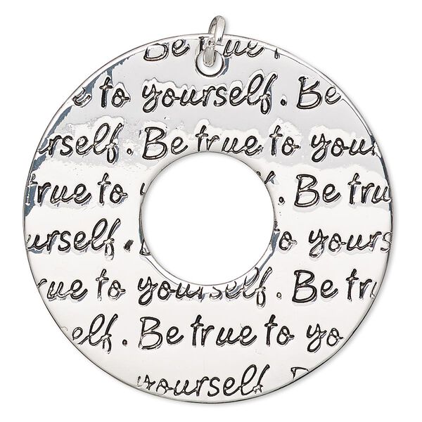 Focal, silver-finished steel and "pewter" (zinc-based alloy), 39mm single-sided open round with "Be true to yourself." Sold per pkg of 2. image number 0