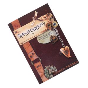 Book, "Steampunkery, Polymer Clay and Mixed Media Projects" by Christi Friesen. Sold individually.