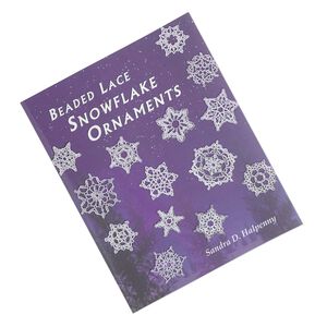Book, "Beaded Lace Snowflake Ornaments" by Sandra D. Halpenny. Sold individually.