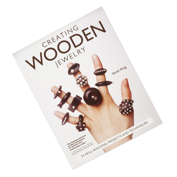 Book, "Creating Wooden Jewelry: 24 Skill-Building Projects and Techniques" by Sarah King. Sold individually. image number 0