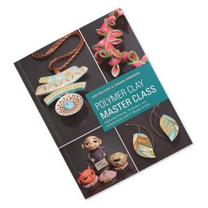 Book, "Polymer Clay Master Class: Exploring Process, Technique, and Collaboration with 11 Master Artists" by Judy Belcher and Tamara Honaman. Sold individually.