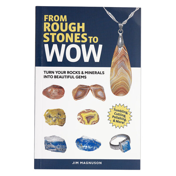 "From Rough Stones to WOW" by Jim Magnuson 1pkg1, softcover 176 pages 8.5x5.5 inch image number 0