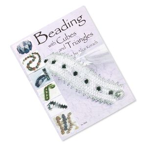 Book, "Beading with Cubes and Triangles" by Alice Korach. Sold individually.