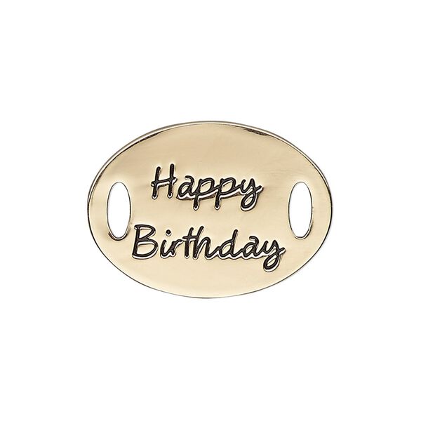 Link, antique gold-finished "pewter" (zinc-based alloy), 26x19mm single-sided flat oval with "Happy Birthday." Sold individually. image number 0