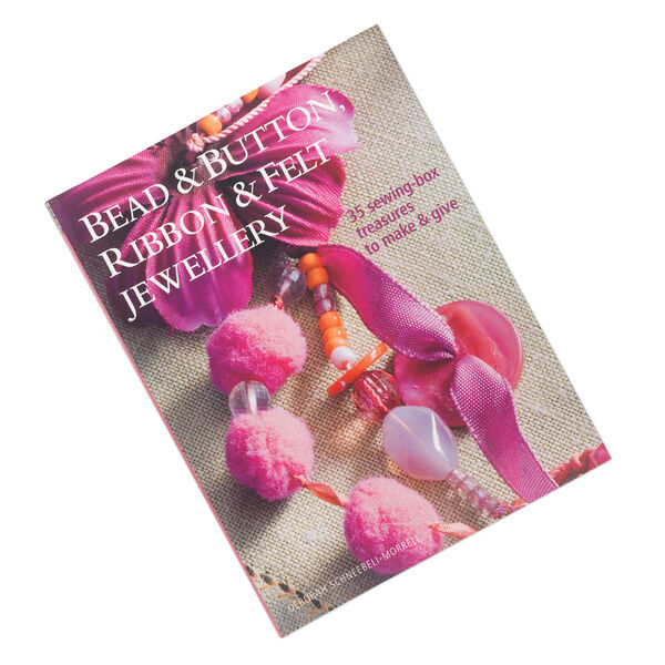 Book, "Bead & Button, Ribbon & Felt Jewellery" by Deborah Schneebeli-Morrell. Sold individually. image number 0