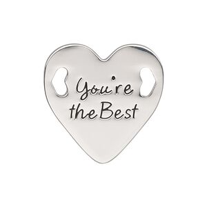Link, antique silver-finished "pewter" (zinc-based alloy), 25.5mm single-sided flat heart with "You're the Best." Sold individually.