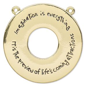 Focal, gold-finished "pewter" (zinc-based alloy), 41mm single-sided open round with "Imagination is everything" and "It's the preview of life's coming attractions" with 2 loops. Sold per pkg of 2.