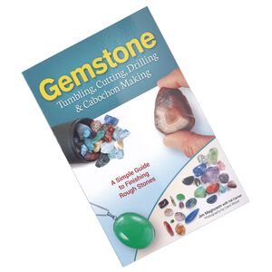 Book, "Gemstone Tumbling, Cutting, Drilling & Cabochon Making: A Simple Guide to Finishing Rough Stones" by Jim Magnuson and Val Carver. Sold individually.