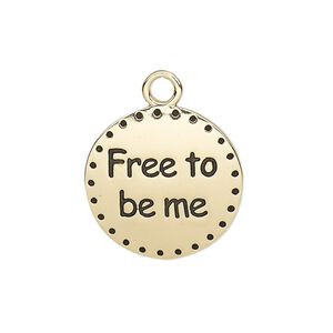 Drop, enamel and gold-finished "pewter" (zinc-based alloy), black, 21mm single-sided round with "Free to be me." Sold individually.