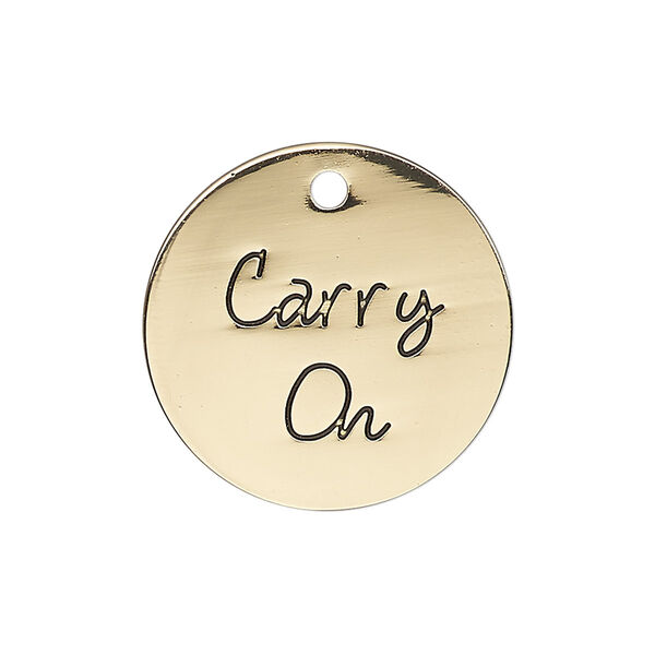 Charm, antique gold-finished "pewter" (zinc-based alloy), 25mm single-sided flat round with "Carry On." Sold individually. image number 0