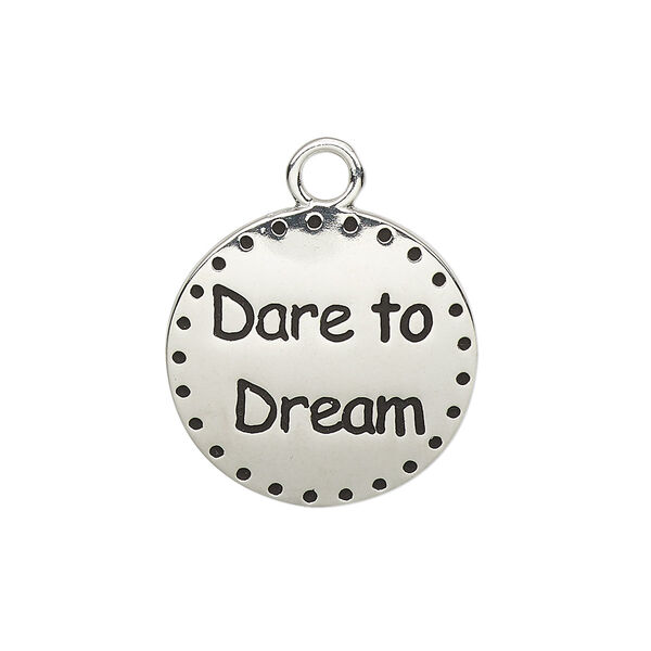 Drop, enamel and imitation rhodium-plated "pewter" (zinc-based alloy), black, 21mm single-sided round with "Dare to Dream." Sold individually. image number 0