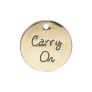 Charm, antique gold-finished "pewter" (zinc-based alloy), 25mm single-sided flat round with "Carry On." Sold individually.