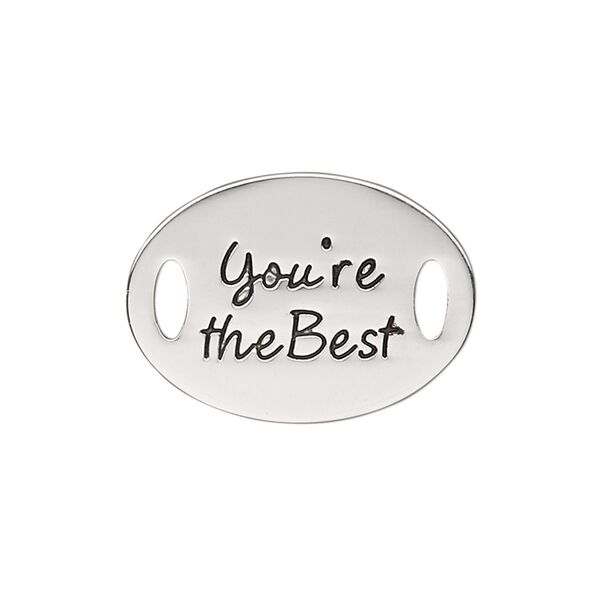 Link, antique silver-finished "pewter" (zinc-based alloy), 26x19mm single-sided flat oval with "You're the Best." Sold individually. image number 0