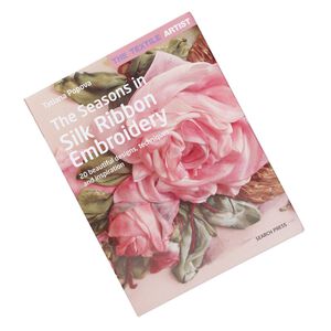 Book, "Textile Artist: The Seasons in Silk Ribbon Embroidery" by Tatiana Popova. Sold individually.