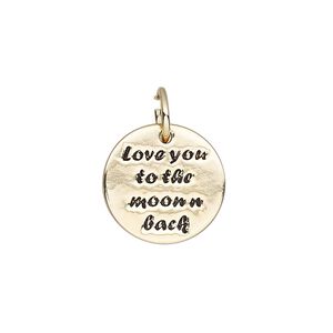 Drop, gold-finished "pewter" (zinc-based alloy), 17mm single-sided flat round with "love you to the moon n back." Sold individually.